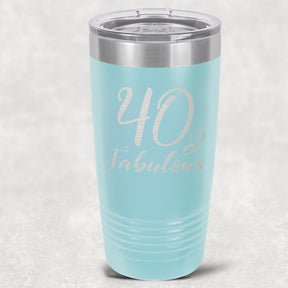 40 and Fabulous Stainless Steel Tumbler