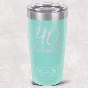 40 and Fabulous Stainless Steel Tumbler