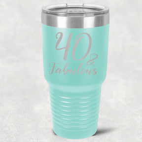 40 and Fabulous Stainless Steel Tumbler