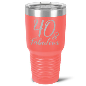 40 and Fabulous Stainless Steel Tumbler