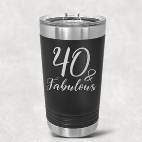 40 and Fabulous Stainless Steel Tumbler