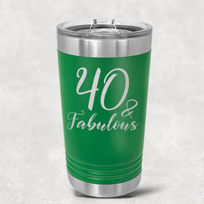 40 and Fabulous Stainless Steel Tumbler