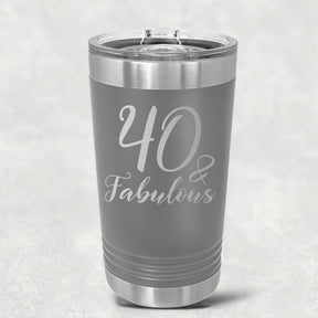 40 and Fabulous Stainless Steel Tumbler