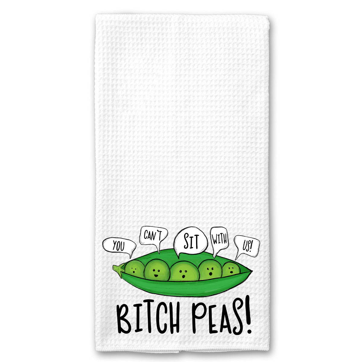 Bitch Peas Towel