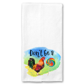 Don't Be a Cock Sucker Towel