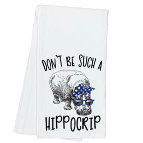 Don't be a Hippocrip Towel