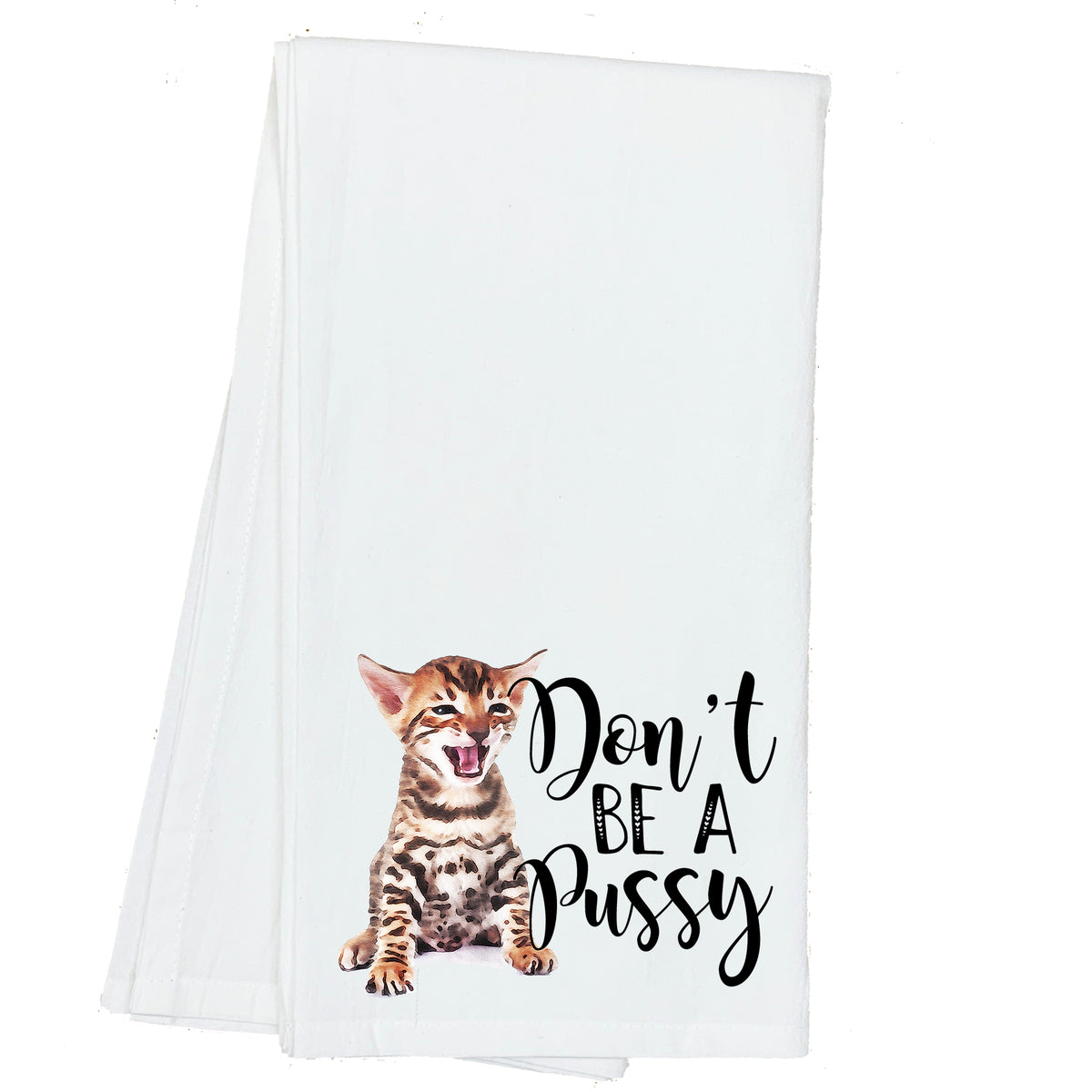 Don't be a Pussy Towel