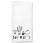 Don't be a Prick Cactus - Succulent Towel