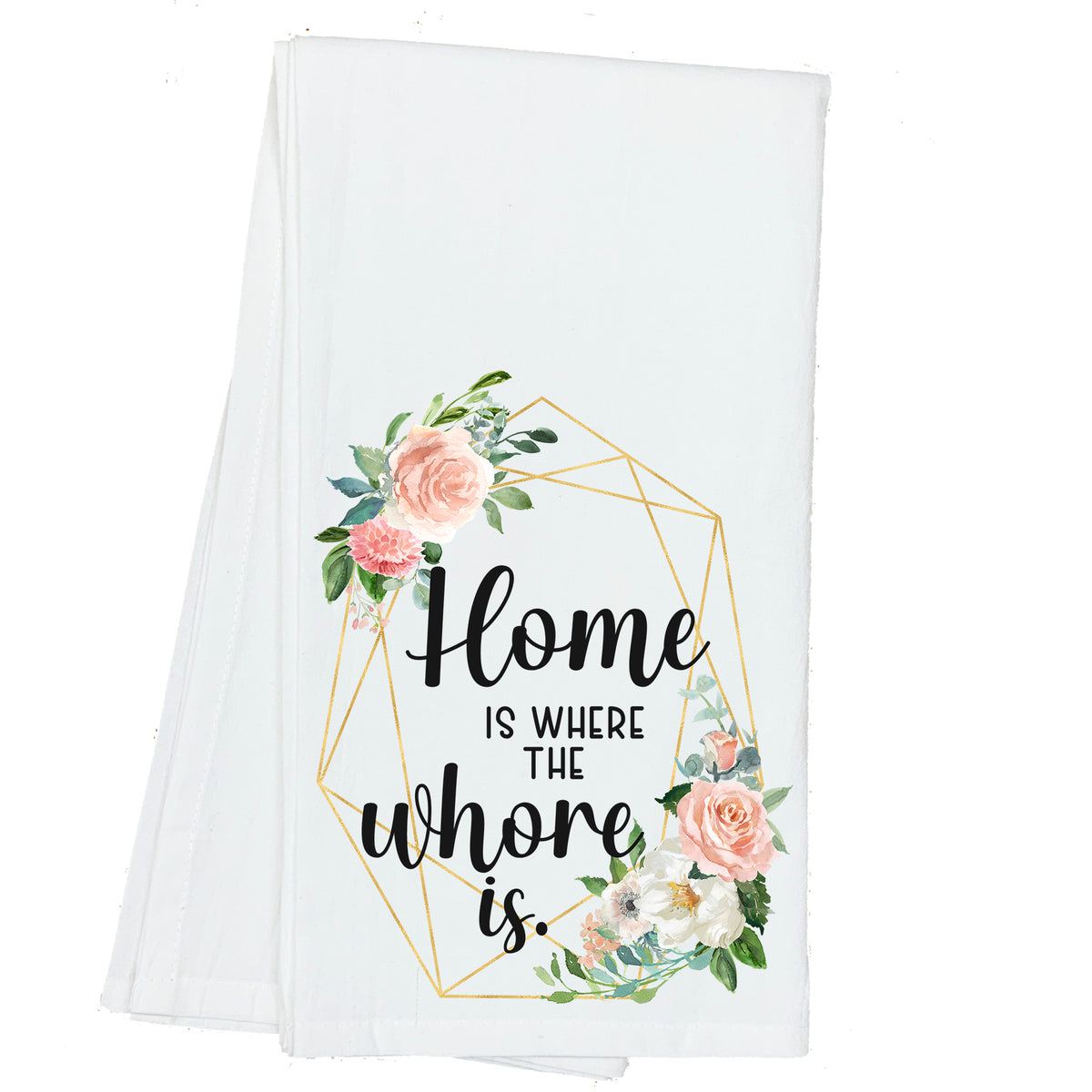 Home is where the Whore is Towel