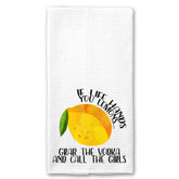 When Life Gives you Lemons, Grab the Vodka and Call the Girls Towel