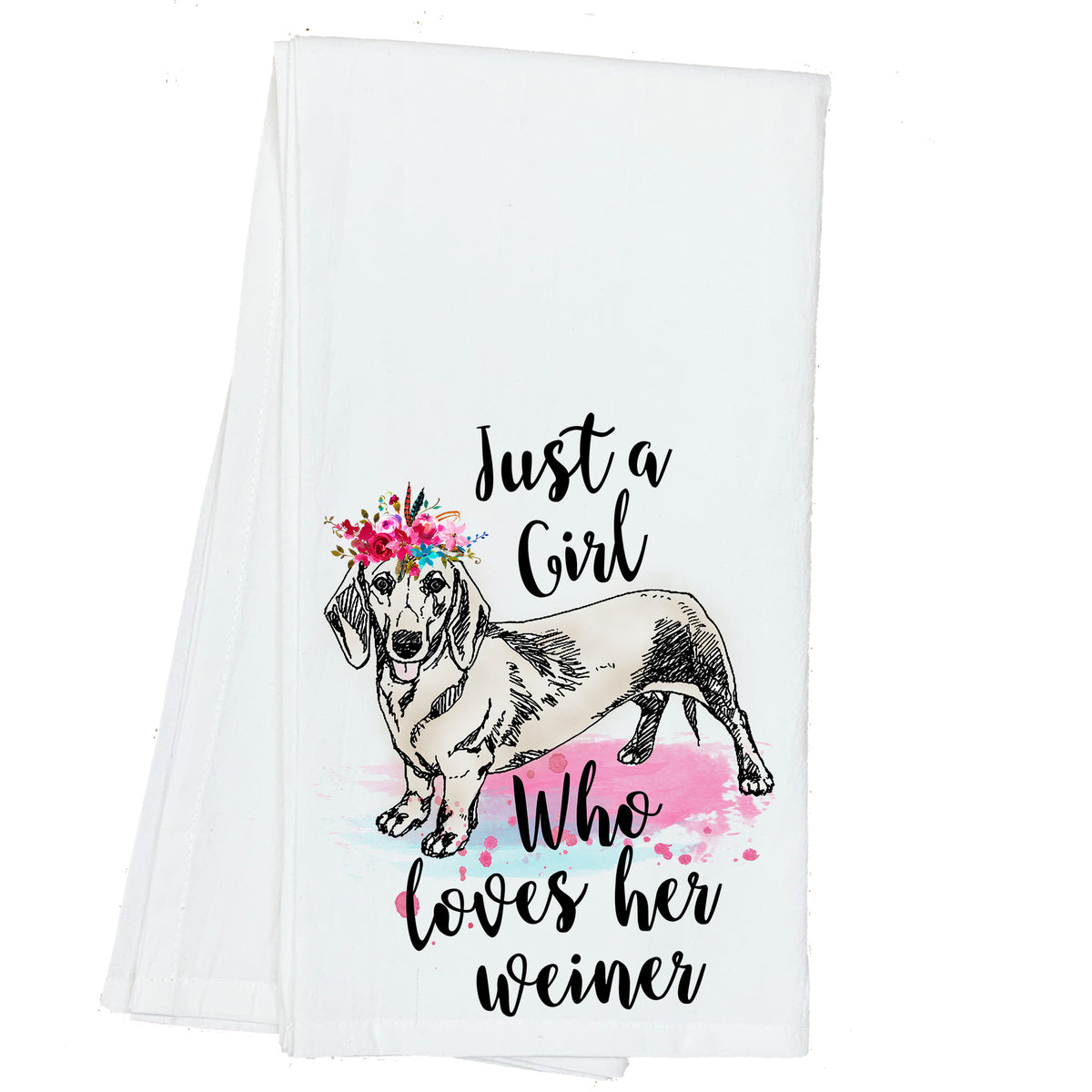 Just a Girl who Loves her Weiner Towel