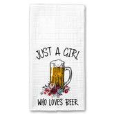 Just a Girl who Loves Beer Towel