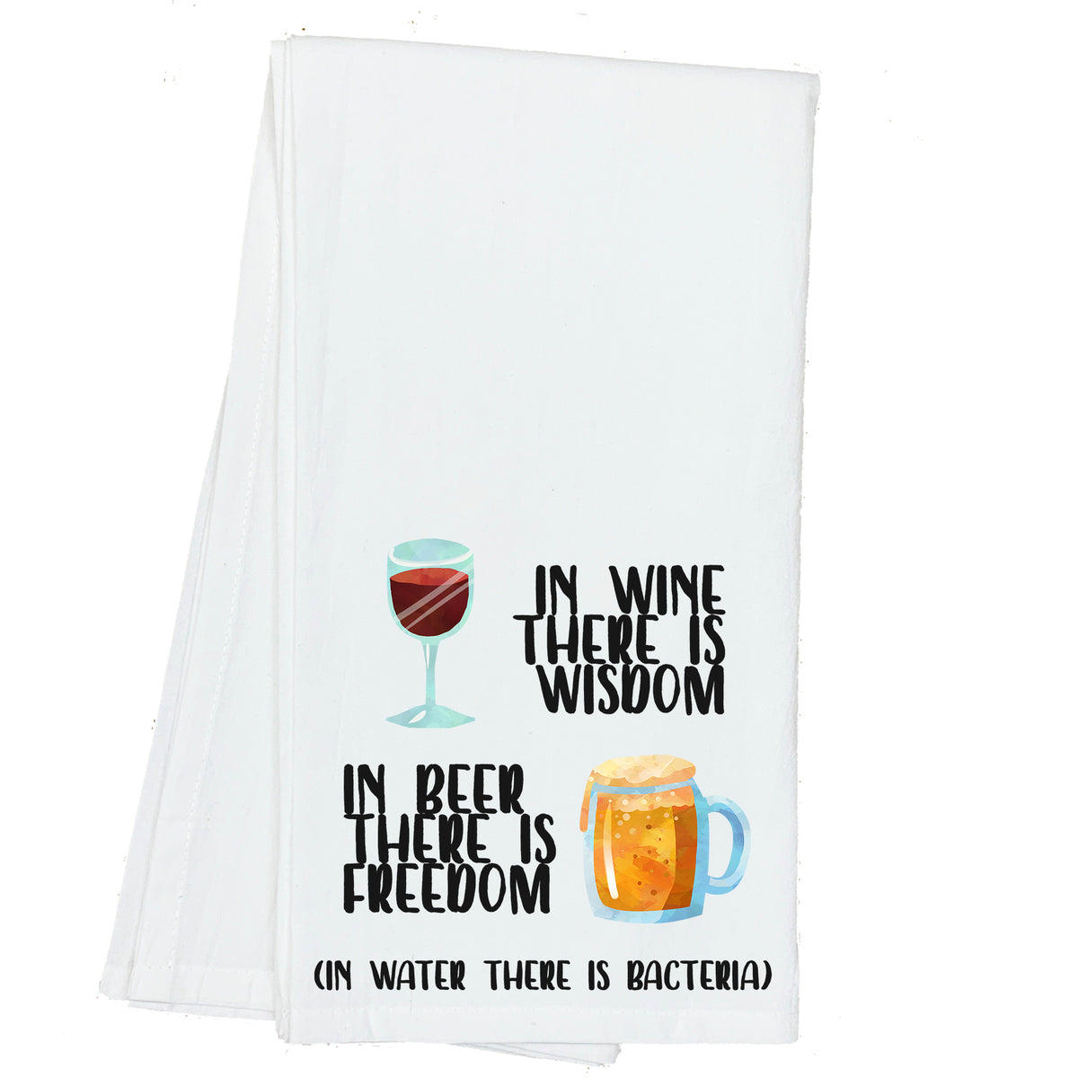 In Wine there is Wisdom, in Beer there is Freedom Towel