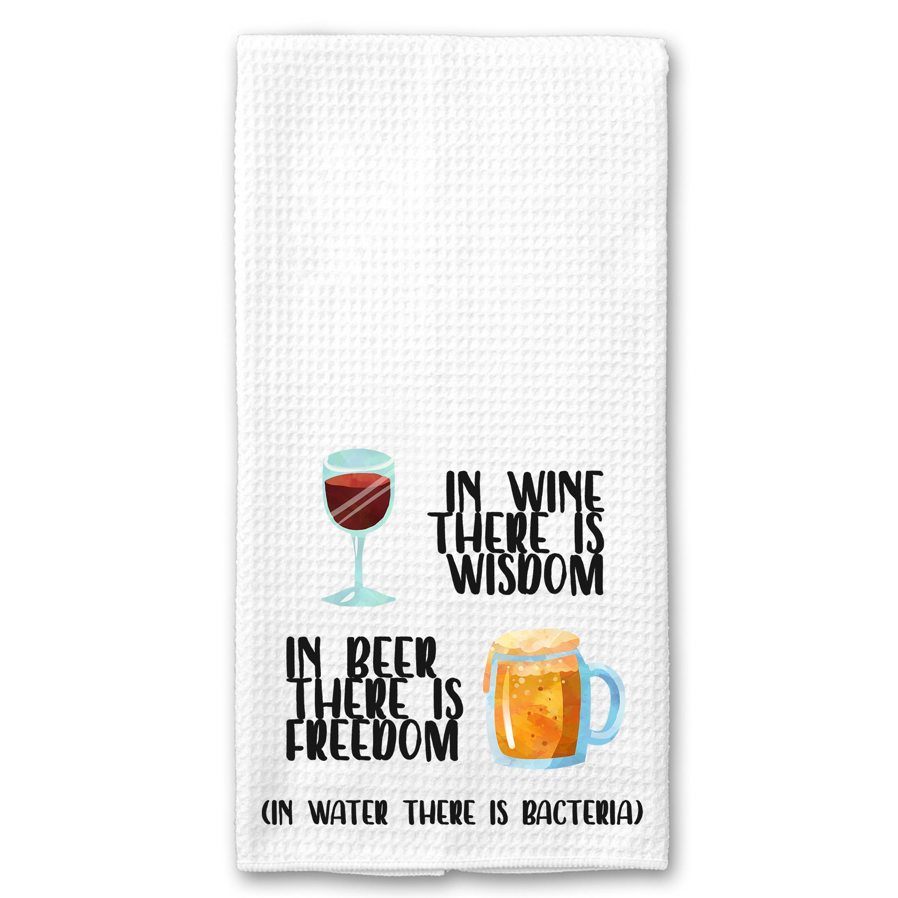 In Wine there is Wisdom, in Beer there is Freedom Towel