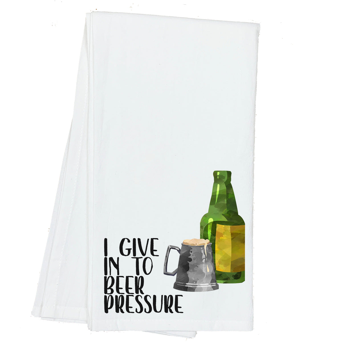 I Give in to Beer Pressure Towel