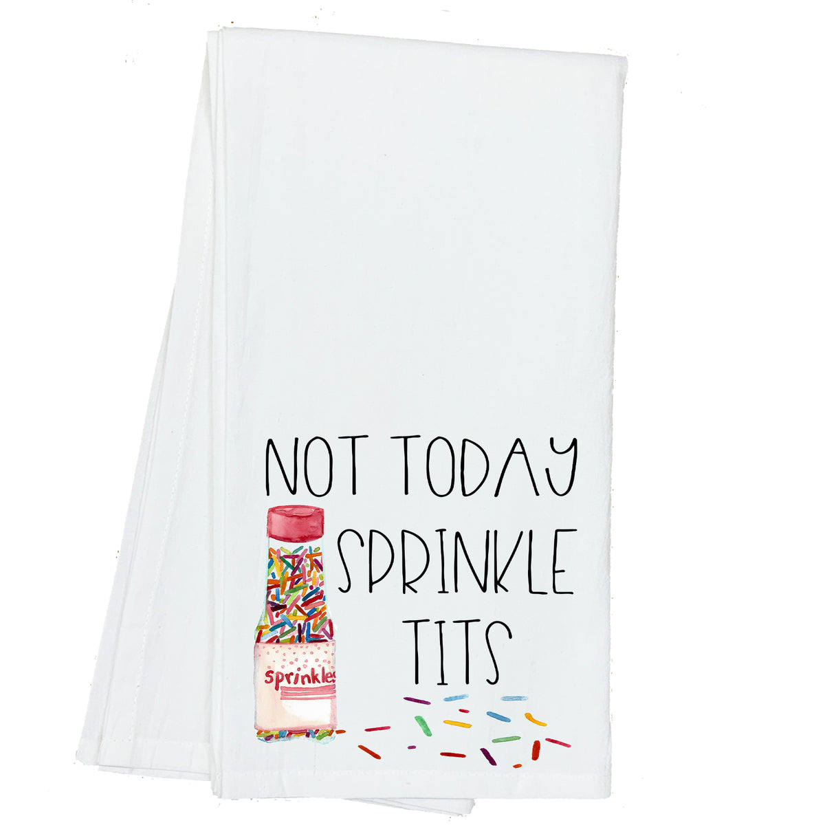 Not today, Sprinkle Tits Towel