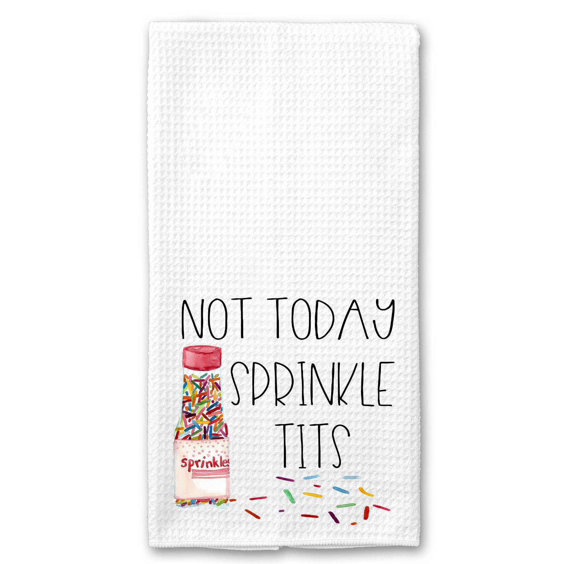 Not today, Sprinkle Tits Towel