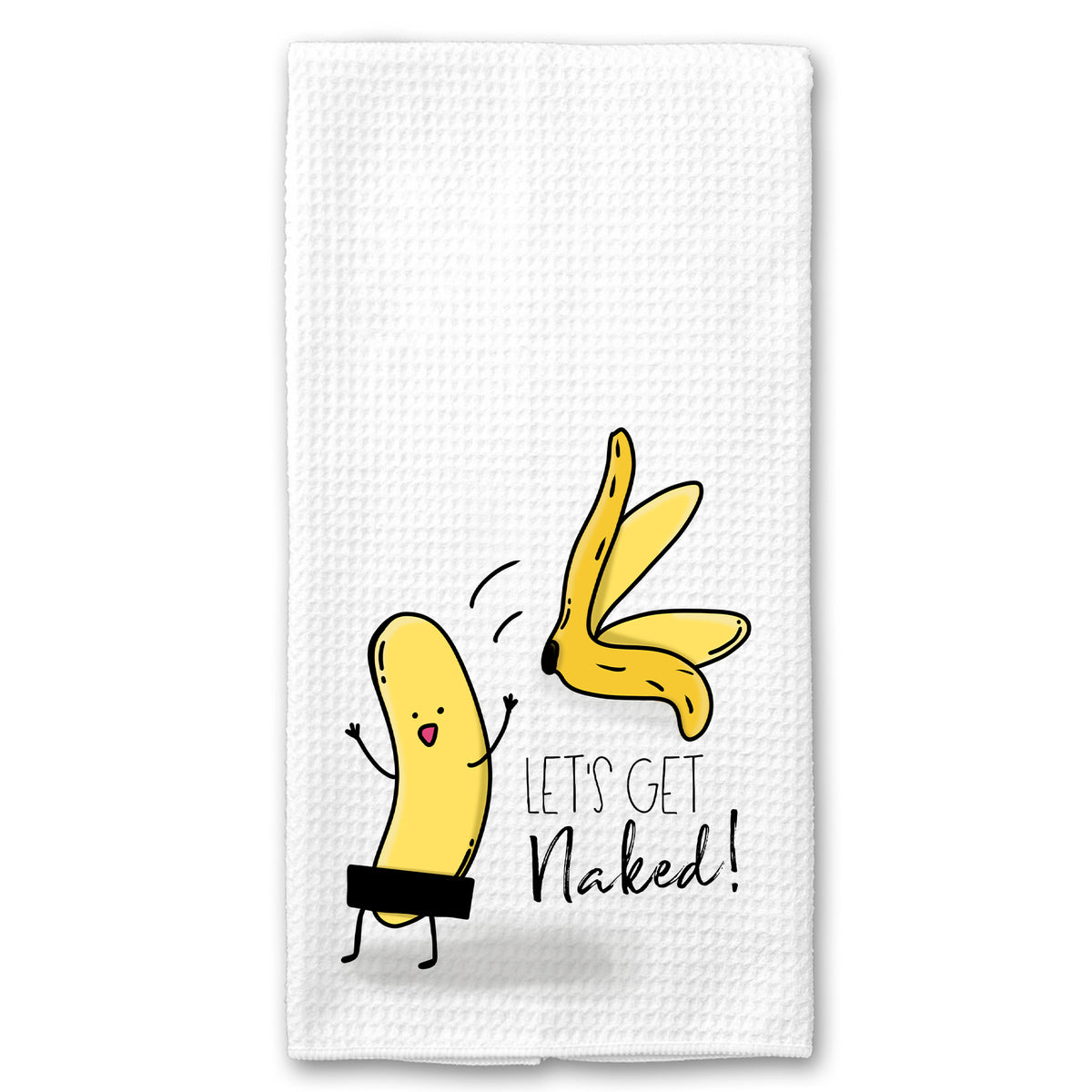 Let's Get Naked Banana Towel