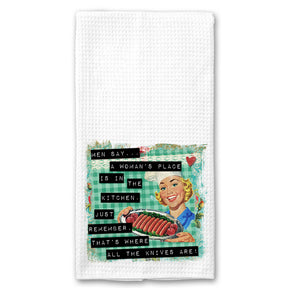 Men Say a Woman's Place is in the Kitchen Vintage Towel