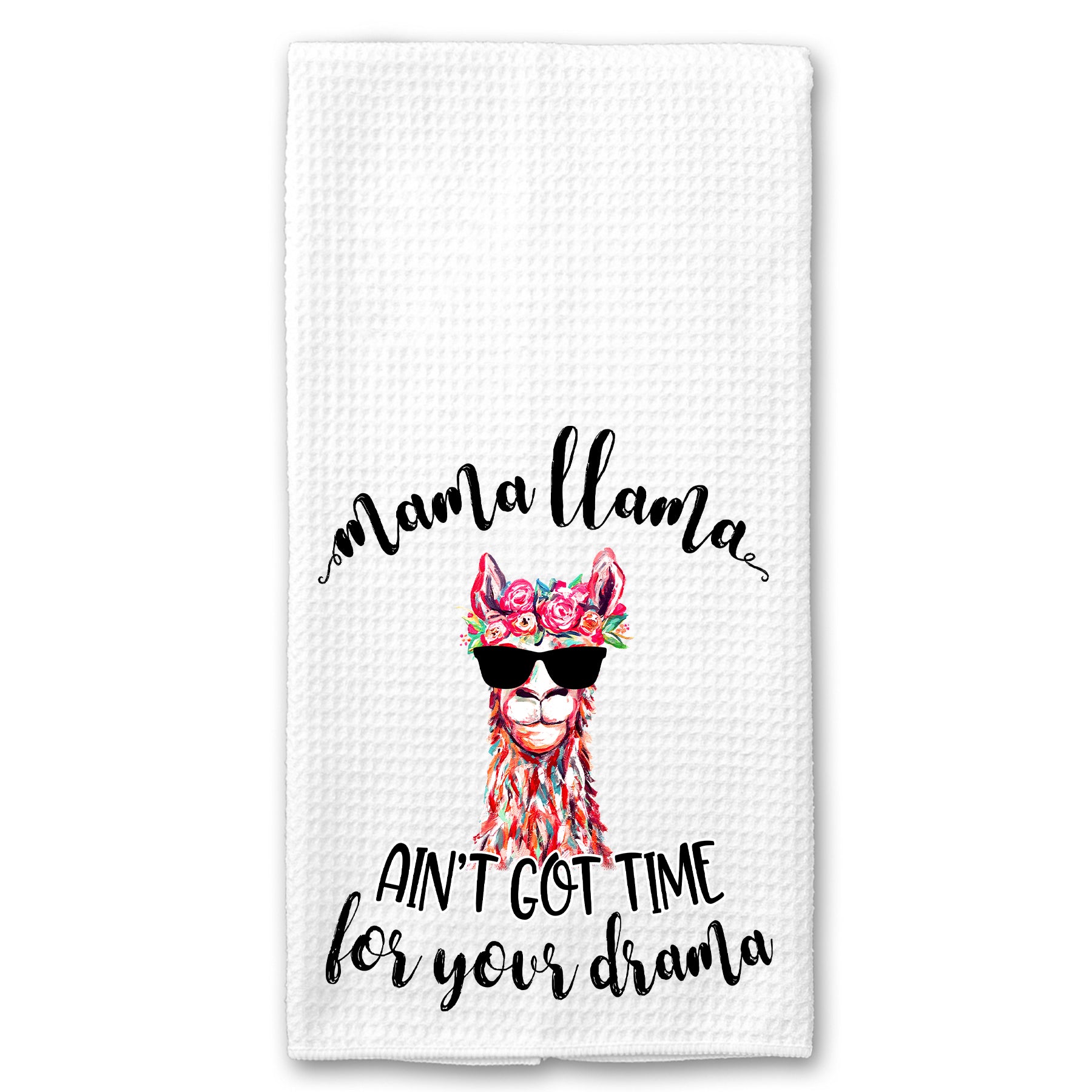 Mama Llama, Ain't got time for your Drama Towel