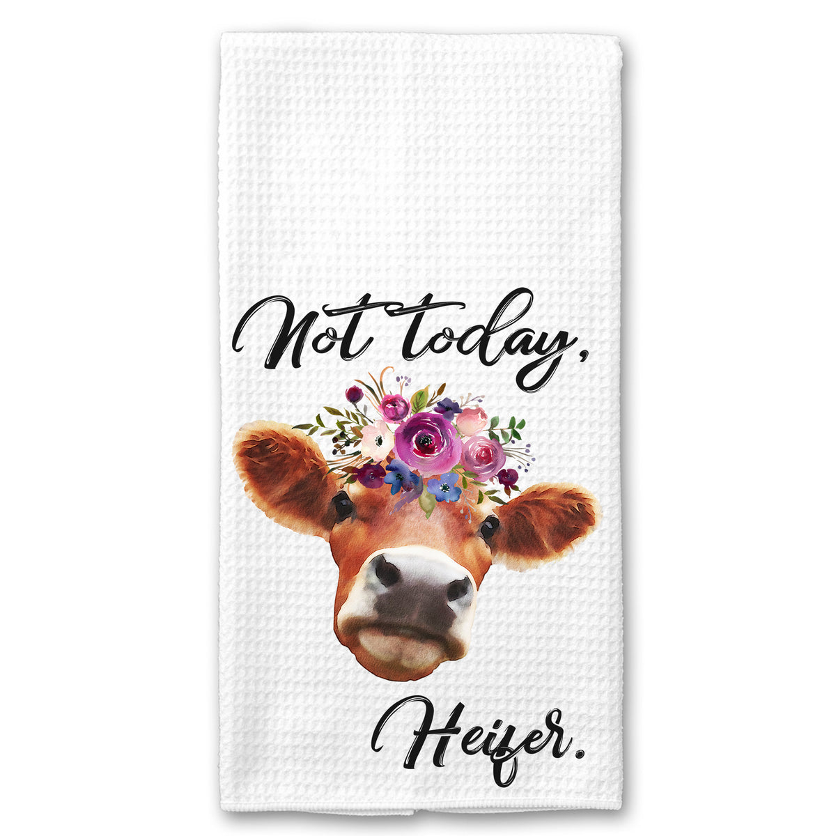 Not Today, Heifer Towel