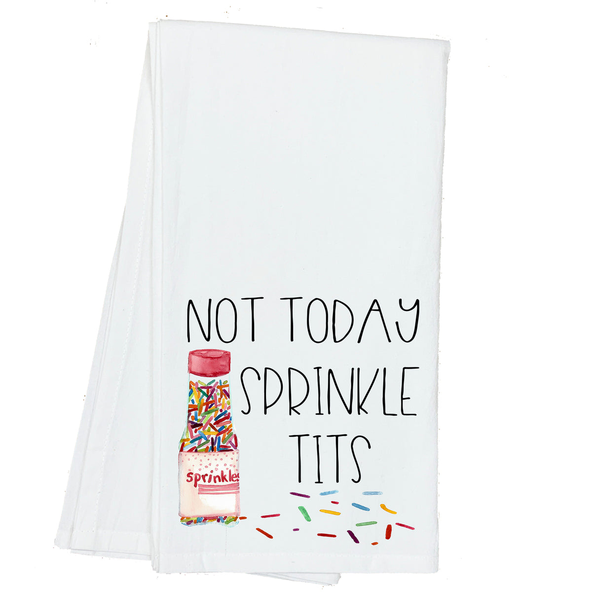 Not Today, Sprinkle Tits Towel