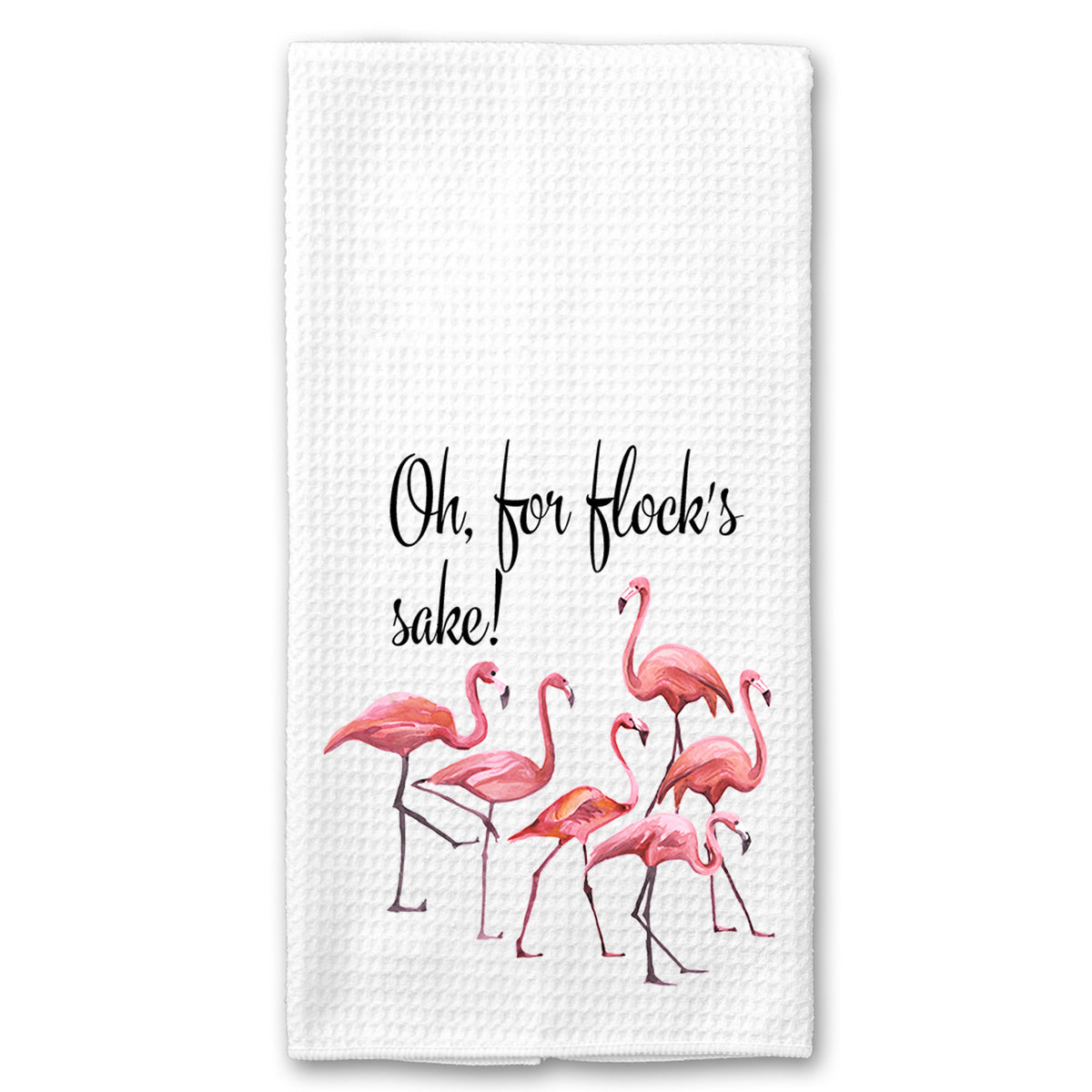 Oh for Flock's Sake Flamingo Towel