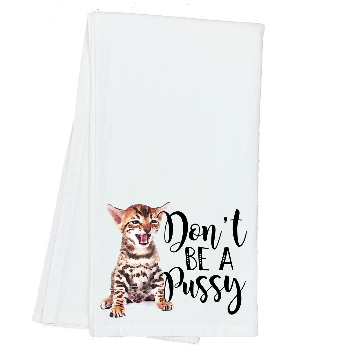 Don't be a Pussy Cat Towel