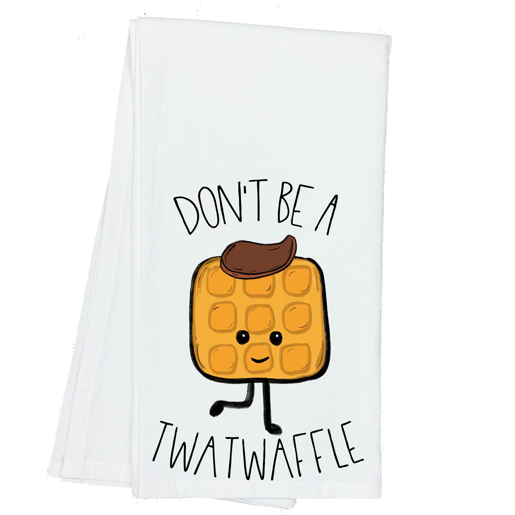 Don't be a Twatwaffle Towel