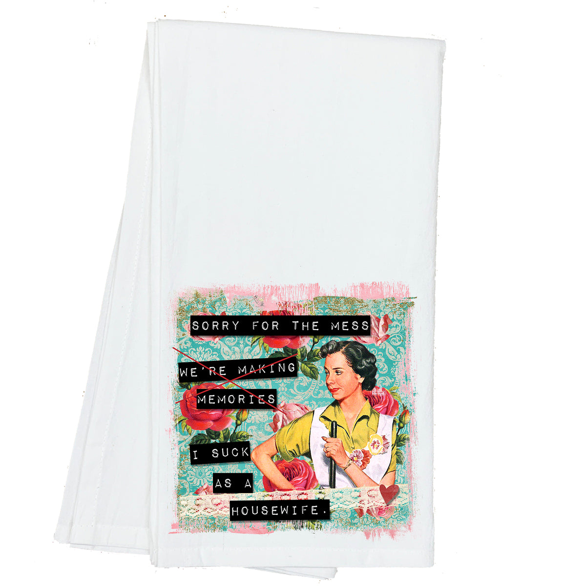 Sorry for the Mess, I suck as a Housewife Vintage Housewife Towel