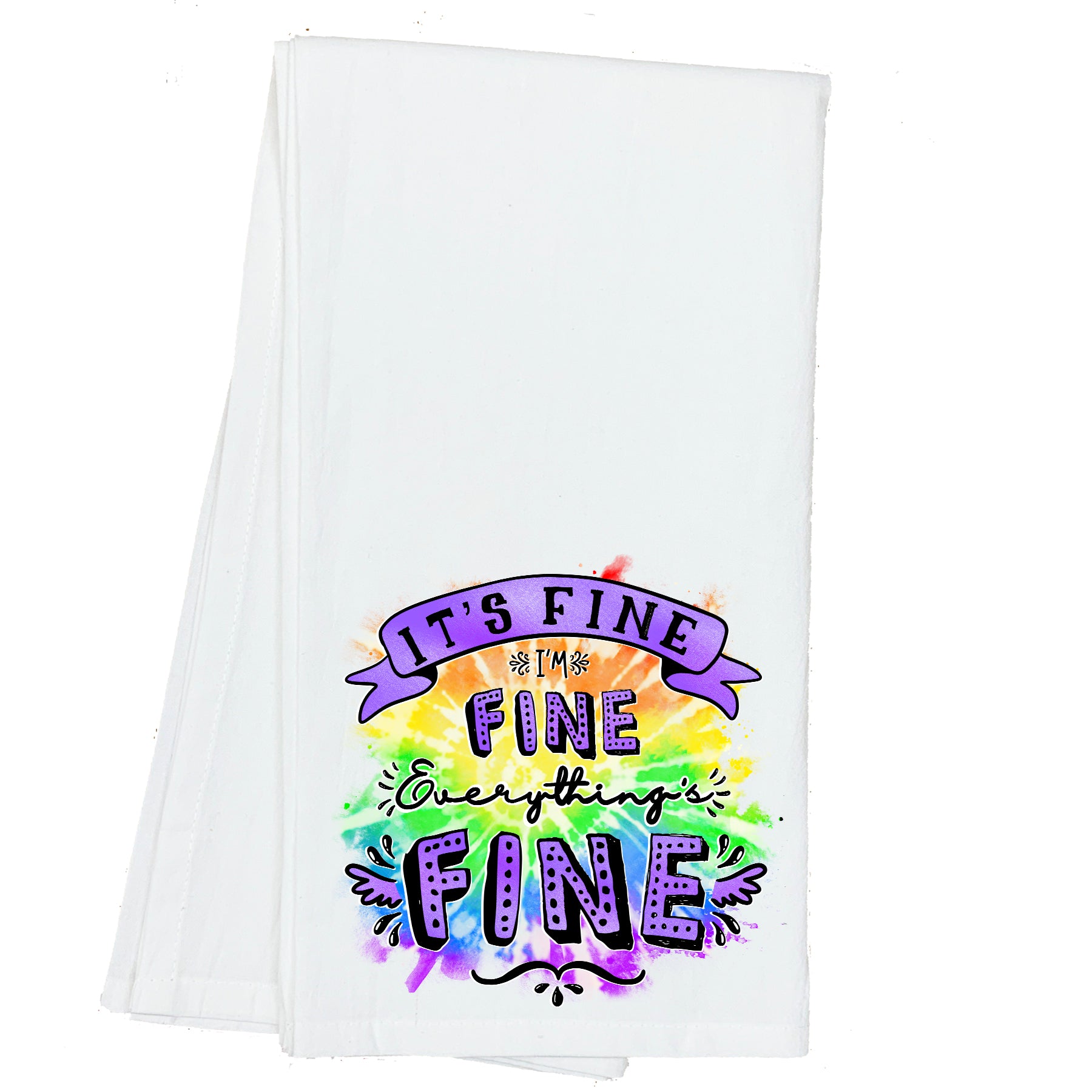 It's Fine, I'm Fine, Everything's Fine Towel