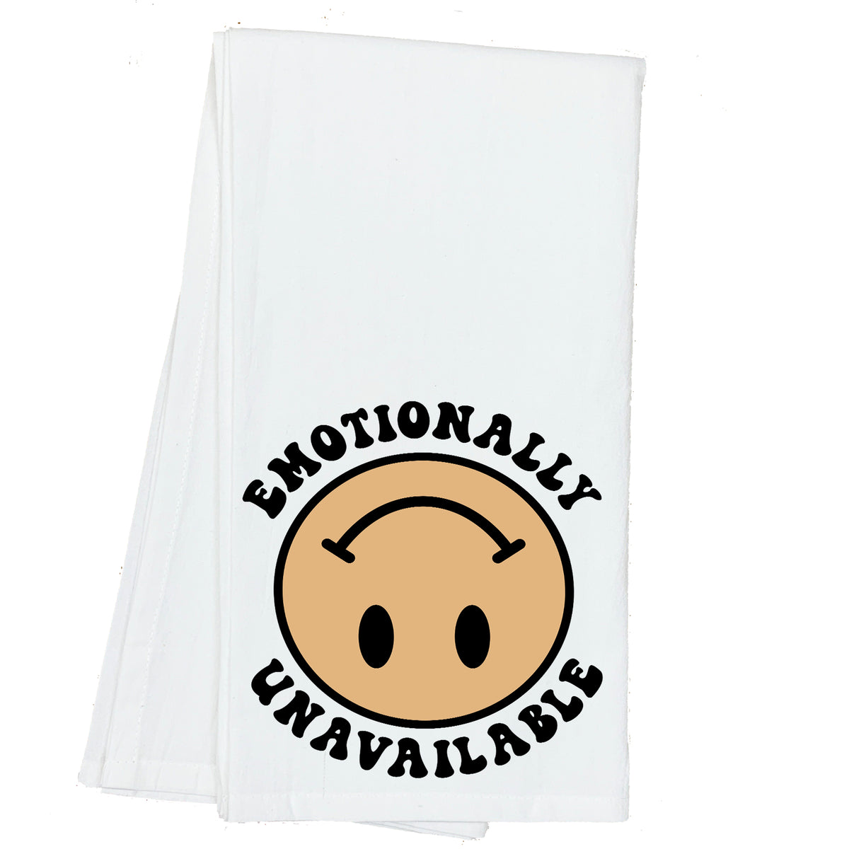 Emotionally Unavailable Towel