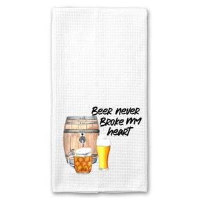 Beer Never Broke my Heart Towel