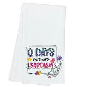 Zero Days without Sarcasm Towel