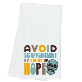 Avoid Disappointment by Giving Up Hope Towel