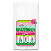 My Favorite Assholes call me Mom Towel