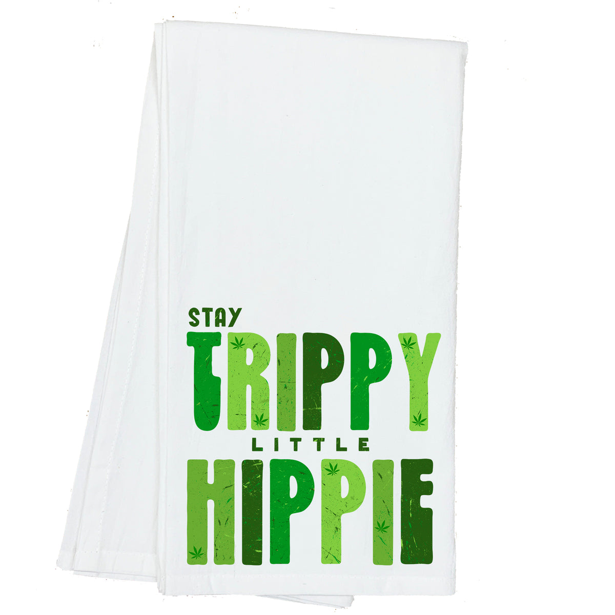 Stay Trippy Little Hippy Cannabis Marijuana Towel