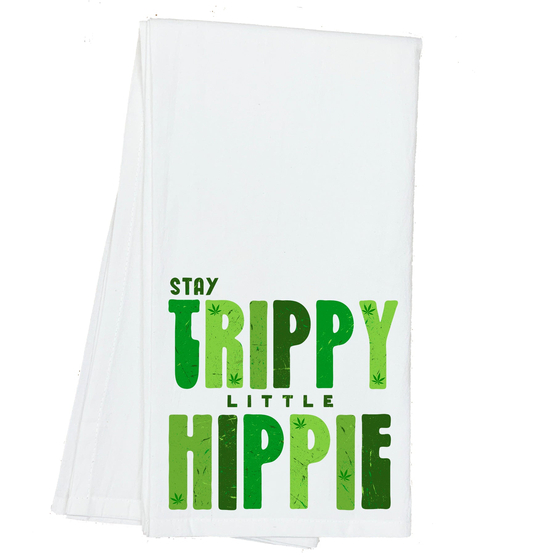 Stay Trippy Little Hippy Cannabis Marijuana Towel