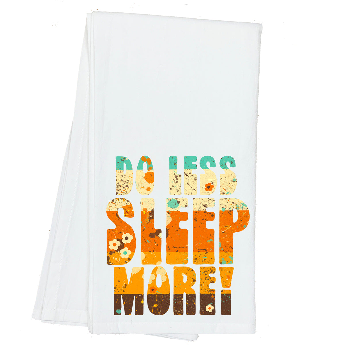 Do Less, Sleep More Towel