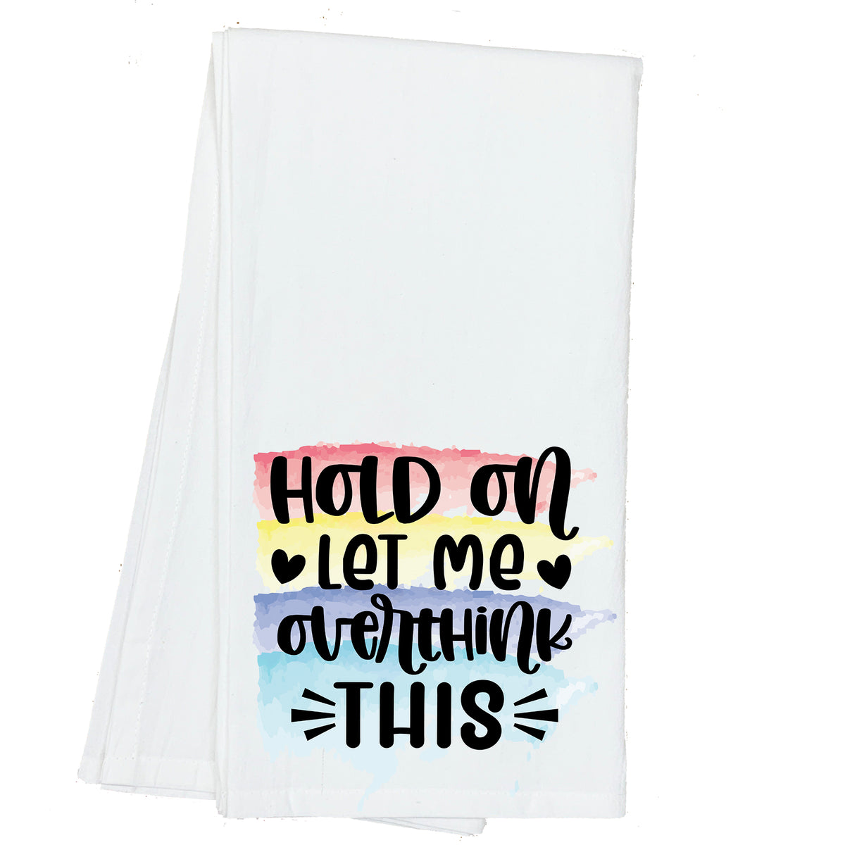 Hold on, Let me Overthink this Towel