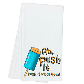 Ah, Push it. Push it real Good Towel