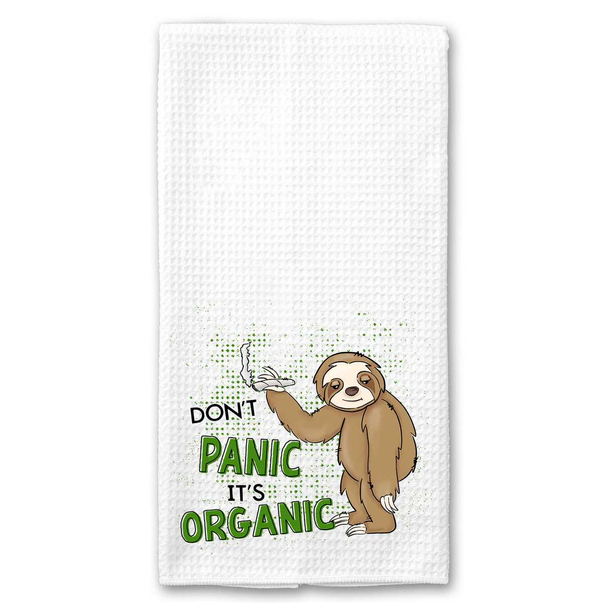 Don't Panic, It's Organic Sloth Cannabis Marijuana Towel