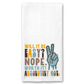 Will it be Easy? Nope Pessimist Towel