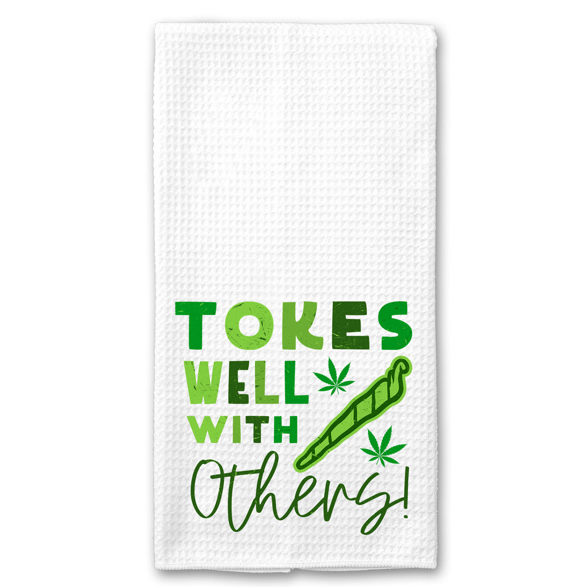 Tokes well with Others Cannabis, Marijuana Towel