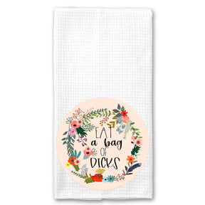 Eat a Bag of Dicks Floral Towel