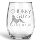 Chubby Guys Cuddle Better Stemless Wine Glass