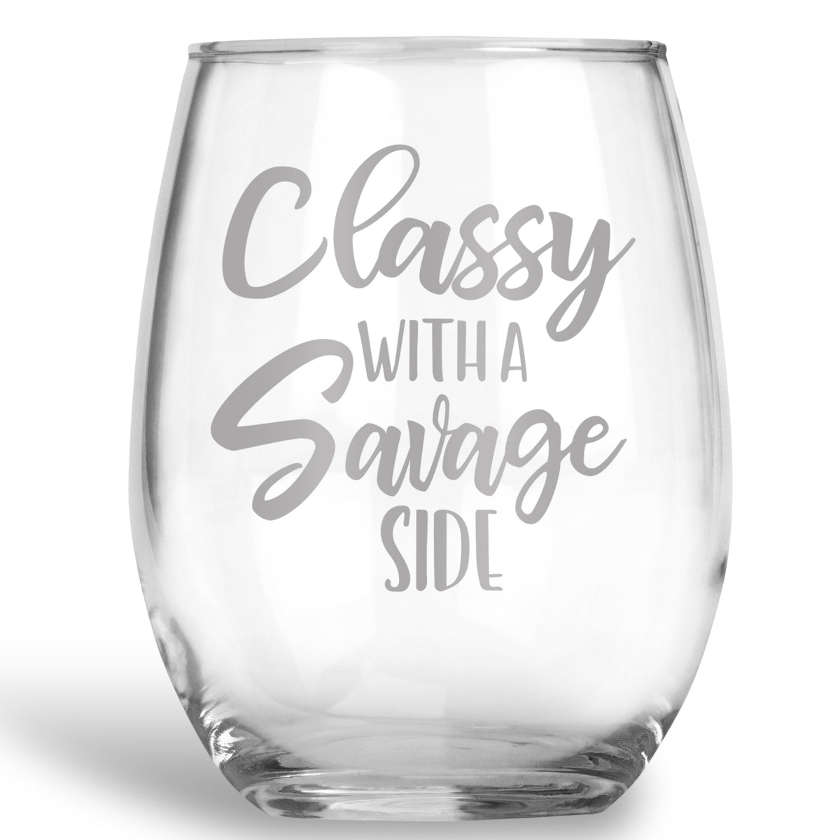 Classy with a Savage Side Stemless Wine Glass