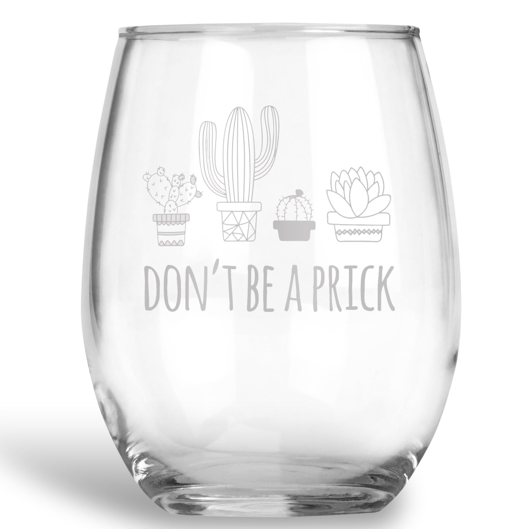 Don't be a Prick Stemless Wine Glass