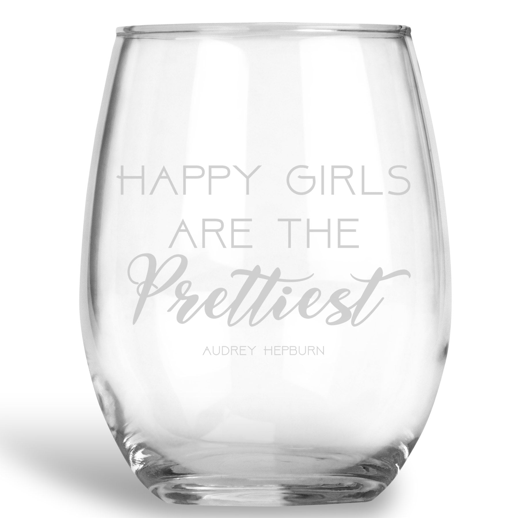 Happy Girls are the Prettiest Stemless Wine Glass