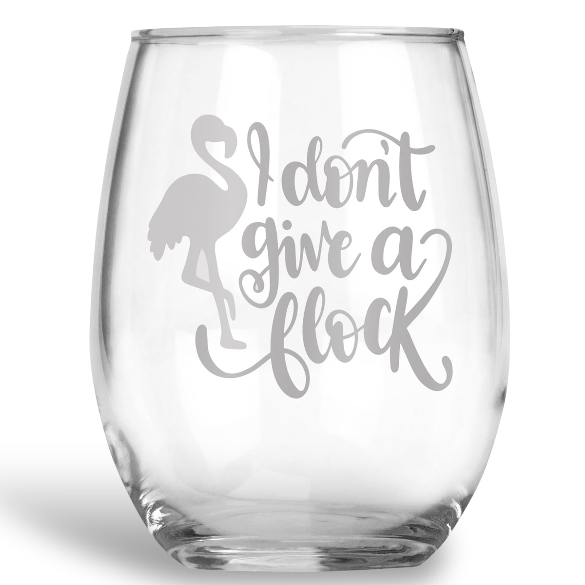 I Don't Give a Flock Flamingo Stemless Wine Glass